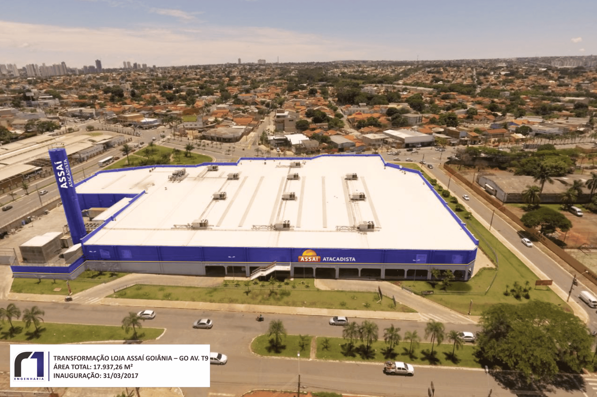 Projeto: Transformação Loja Assaí Goiânia – GO Local: Av. T9 Área total: 17.937,26 m² Inauguração: 31/03/2017 Empresa responsável: R1 Engenharia